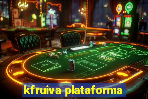 kfruiva plataforma